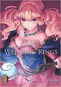 Tales of Wedding Rings, Tome 6 by Maybe