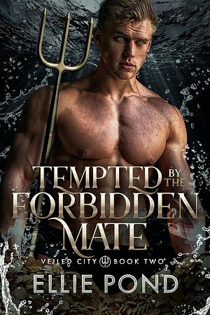 Tempted by the Forbidden Mate by Ellie Pond