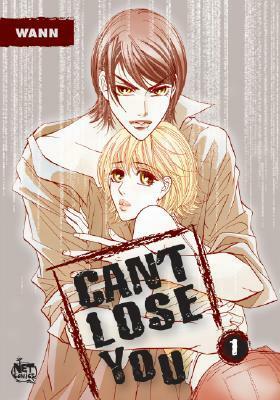 Can't Lose You, Volume 1 by Wann