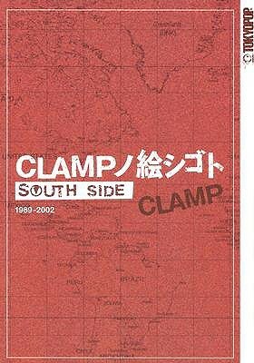 CLAMPノ絵シゴト South Side by Yuki N. Johnson, Alexis Kirsch, CLAMP