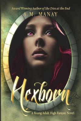 Hexborn by A.M. Manay