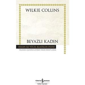 Beyazlı Kadın by Wilkie Collins