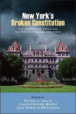 New York's Broken Constitution: The Governance Crisis and the Path to Renewed Greatness by 