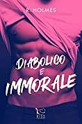 Diabolico e immorale  by R. Holmes