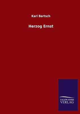 Herzog Ernst by Karl Bartsch