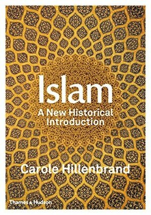 Islam: A New Historical Introduction by Carole Hillenbrand