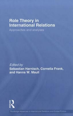 Role Theory in International Relations: Approaches and Analyses by 