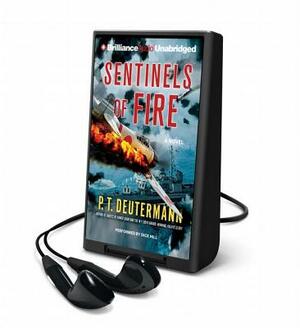 Sentinels of Fire by P. T. Deutermann