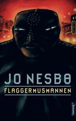 Flaggermusmannen by Jo Nesbø