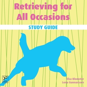 Retrieving for All Occasions - Study Guide by Elsa Blomster, Lena Gunnarsson