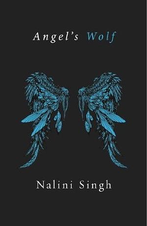 Angel's Wolf by Nalini Singh