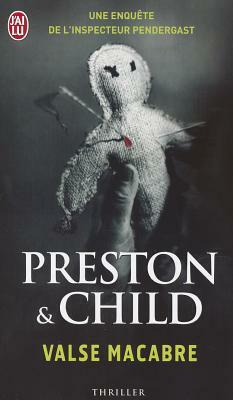 Valse Macabre by Douglas Preston, Lincoln Child