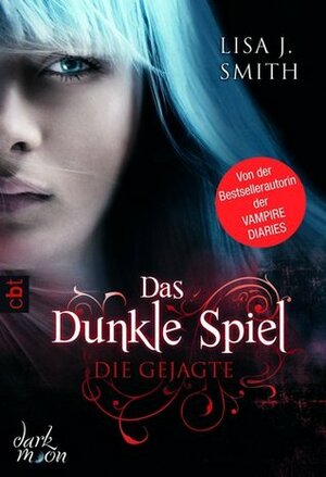 Das dunkle Spiel - Die Gejagte by Michaela Link, L.J. Smith