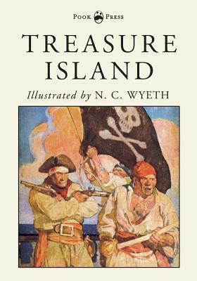 Treasure Island - Illustrated by N. C. Wyeth by Robert Louis Stevenson