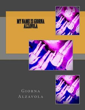 My Name is Giorna Alzavola by Red Focks, Giorna Giada Alzavola