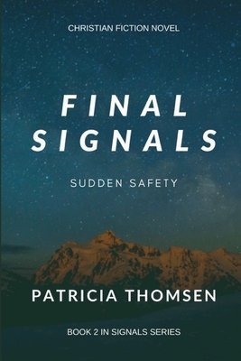 Final Signals: Sudden Safety by Patricia Thomsen