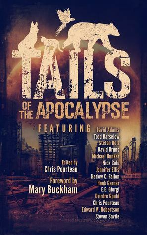 Tails of the Apocalypse by David Bruns, Michael Bunker, Jennifer Ellis, Nick Cole, Steven Savile, Todd Bareselow, Chris Pourteau, E.E. Giorgi, David Adams, Hank Garner, Mary Buckham, Harlow C. Fallon, Edward W. Robertson, Deirdre Gould, Stefan Bolz