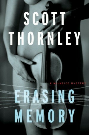 Erasing Memory by Scott Thornley