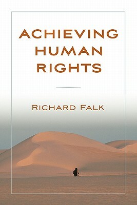 Achieving Human Rights by Richard Falk