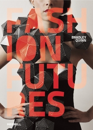 Fashion Futures by Bradley Quinn