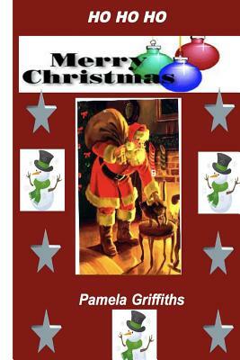 Ho, Ho, Ho, Merry Christmas by Pamela Griffiths