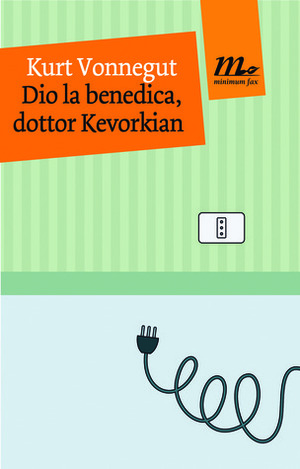 Dio la benedica, dottor Kevorkian by Francesco Piccolo, Neil Gaiman, Kurt Vonnegut, Vincenzo Mantovani