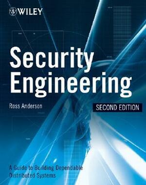 Security Engineering: A Guide to Building Dependable Distributed Systems 2ed by Ross J. Anderson