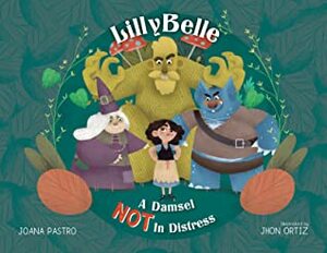 Lillybelle, A Damsel Not in Distress by Jhon Ortiz, Joana Pastro