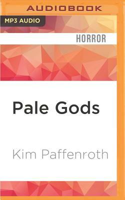 Pale Gods by Kim Paffenroth