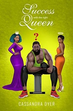 Success with the right queen by Cassandra Dyer