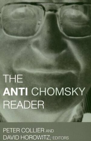 The Anti-Chomsky Reader by David Horowitz, Peter Collier