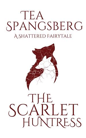 The Scarlet Huntress  by Tea Spangsberg