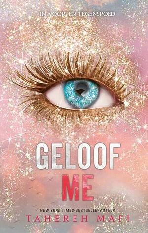 Geloof me by Tahereh Mafi