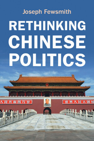 Rethinking Chinese Politics by Joseph Fewsmith