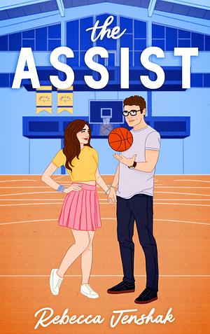 The Assist by Rebecca Jenshak