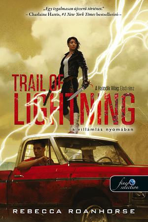 Trail of Lightning - A villámlás nyomában by Rebecca Roanhorse