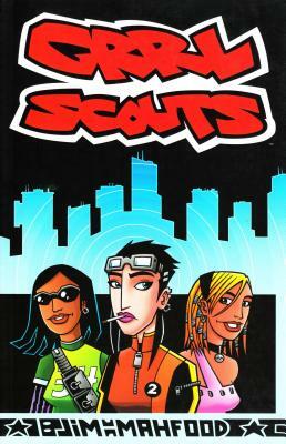 Grrl Scouts: Volume 1 by Jim Mahfood
