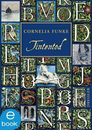 Tintentod: Band 3 (Tintenwelt-Trilogie) by Cornelia Funke