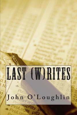 Last (W)rites by John O'Loughlin