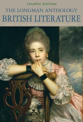 The Longman Anthology of British Literature, Volume 1c: Restoration and the Eighteenth Century Plus Myliteraturelab --Access Card Package by David Damrosch