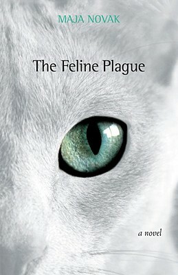 The Feline Plague by Maja Novak