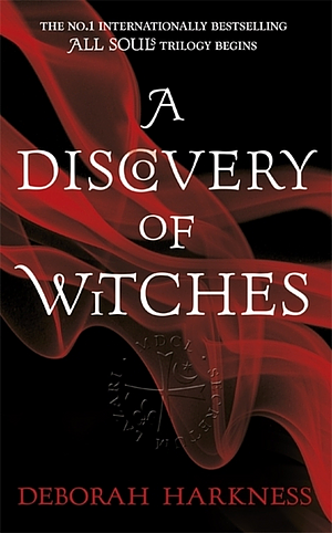 A Discovery of Witches by Deborah Harkness