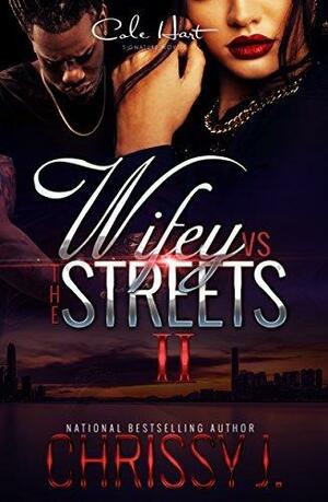 Wifey vs. The Streets 2 by Chrissy J, Chrissy J