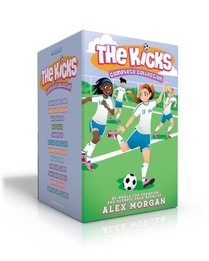 The Kicks Complete Collection: Saving the Team; Sabotage Season; Win or Lose; Hat Trick; Shaken Up; Settle the Score; Under Pressure; In the Zone; Ch by Alex Morgan