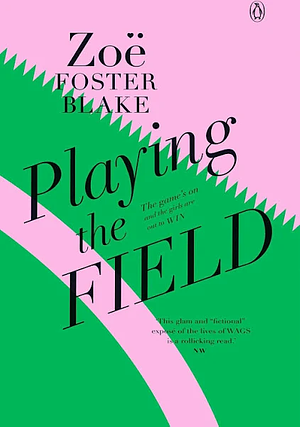 Playing the Field by Zoë Foster Blake