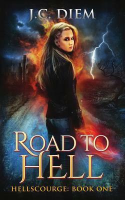 Road To Hell by J. C. Diem