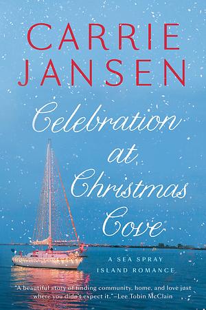 Celebration at Christmas Cove by Carrie Jansen