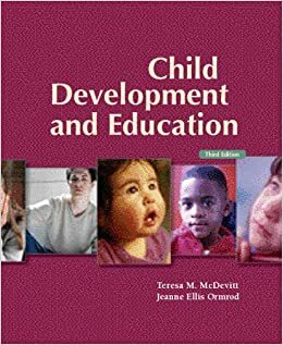 Child Development and Education by Teresa M. McDevitt, Jeanne Ellis Ormrod