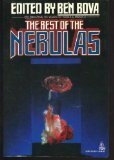 The Best of the Nebulas by Joanna Russ, Harlan Ellison, Michael Moorcock, Ursula K. Le Guin, Theodore Sturgeon, Vonda N. McIntyre, John Varley, Fritz Leiber, Ben Bova, Clifford D. Simak, Robert Silverberg, Samuel R. Delany, George R.R. Martin, Roger Zelazny, Anne McCaffrey, James Tiptree Jr.