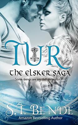 Tur: An Elsker Saga Prequel Novella by S.T. Bende